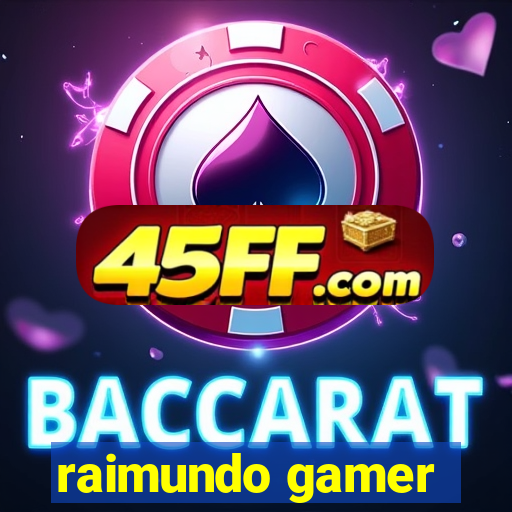 raimundo gamer